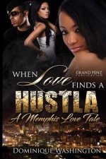 When Love Finds a Hustla: A Memphis Love Tale