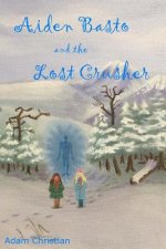 Aiden Basto and the Lost Crusher