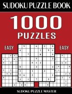 Sudoku Puzzle Book 1,000 Easy Puzzles, Jumbo Bargain Size Book: No Wasted Puzzles With Only One Level of Difficulty
