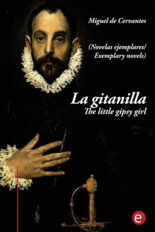 La gitanilla/ The little gipsy girl: (edición bilingüe/bilingual edition)