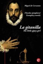 La gitanilla/ The little gipsy girl: (edición bilingüe/bilingual edition)
