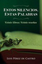 Estos silencios, estas palabras