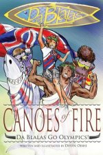 Canoes of Fire: Da Blalas Go Olympics