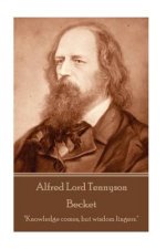 Alfred Lord Tennyson - Becket: 