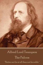 Alfred Lord Tennyson - The Falcon: 