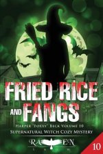 Fried Rice and Fangs