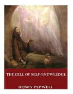 The Cell of Self-Knowledge: Seven Early English Mystical Treatises