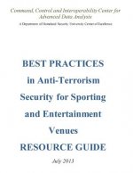 BEST PRACTICES in Anti-Terrorism Security for Sporting and Entertainment Venues: Resource Guide