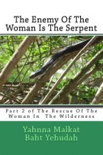 The Enemy Of The Woman Is The Serpent