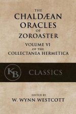 The Chaldean Oracles of Zoroaster