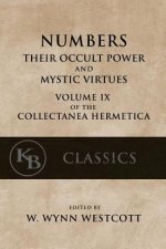 Numbers: Their Occult Power and Mystic Virtues