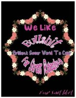 We Like Bullshit: Brilliant Swear Words To Color For Stress Releasing