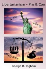 Libertarianism: Pro and Con
