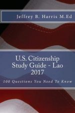 U.S. Citizenship Study Guide - Lao: 100 Questions You Need To Know