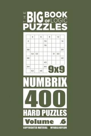 Big Book of Logic Puzzles - Numbricks 400 Hard (Volume 6)