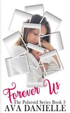 Forever Us (The Polaroid Series) Book 3
