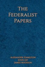 The Federalist Papers