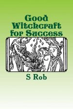 Good Witchcraft for Success