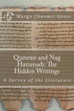 Qumran and Nag Hammadi: The Hidden Scrolls: A Survey of the Literature