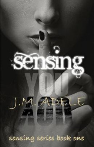 Sensing You