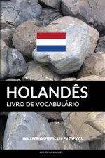 Livro de Vocabulário Holand?s: Uma Abordagem Focada Em Tópicos