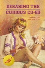 Debasing the Curious Co-Ed: Rebecca, the Campus Slut