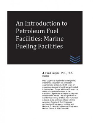 An Introduction to Petroleum Fuel Facilities: Marine Fueling Facilities