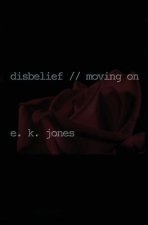 disbelief // moving on