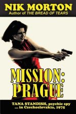 Mission: Prague: Psychic spy Tana Standish in Czechoslovakia, 1975
