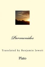 Parmenides: Translated by Benjamin Jowett