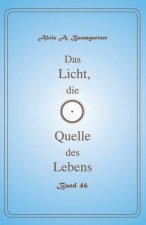 Das Licht, die Quelle des Lebens - Band 46