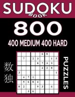 Sudoku Book 800 Puzzles, 400 Medium and 400 Hard: Sudoku Puzzle Book With Two Levels of Difficulty To Improve Your Game