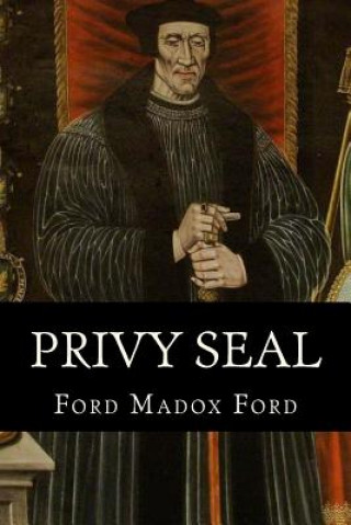 Privy Seal (The Fifth Queen Trilogy #2)