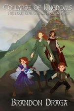 Collapse of Kingdoms: The Four Kingdoms Saga: Book 4