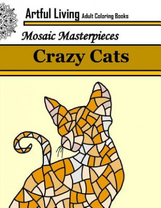 Crazy Cats: Adult Coloring Books for Stress Relief: Coloring Books for Grown Ups