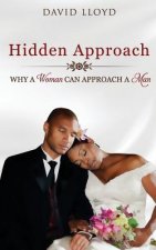 Hidden Approach: Why A Woman Can Approach A Man