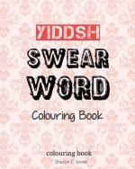 Yiddish Swear Word Colouring Book: Swear In Yiddish