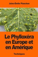 Le Phylloxéra en Europe et en Amérique