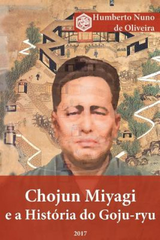 Chojun Miyagi e a Historia do Goju-ryu