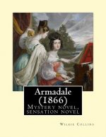 Armadale (1866). By: Wilkie Collins: Mystery novel, sensation novel