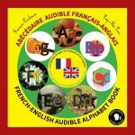 Abécédaire audible francais-anglais / French-English audible alphabet book