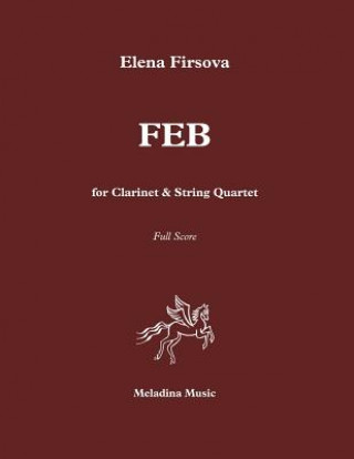 FEB for Clarinet and String Quartet: Score