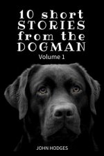 10 Short STORIES from the DOGMAN