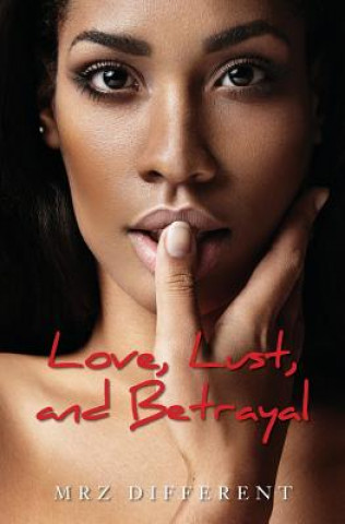 Love, Lust, and Betrayal