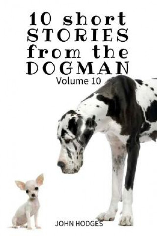 10 Short STORIES from the DOGMAN Vol. 10