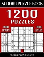 Sudoku Puzzle Master Book 1,200 Puzzles, 300 Easy, 300 Medium, 300 Hard and 300 Extra Hard: Four Levels Of Sudoku Puzzles In This Jumbo Size Book