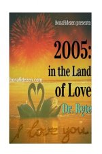 2005: in the Land of Love
