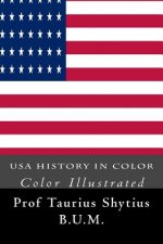 USA History in Color: Color Illustrated
