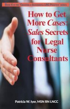 How to Get More Cases: Sales Secrets for LNCs