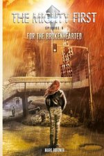 The Mighty First, Episode 5: For The Brokenhearted
